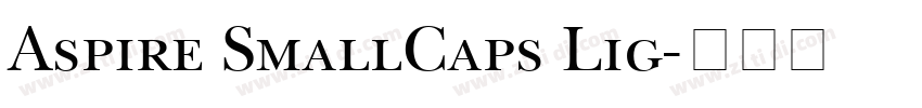 Aspire SmallCaps Lig字体转换 Aspire SmallCaps Lig字体转换